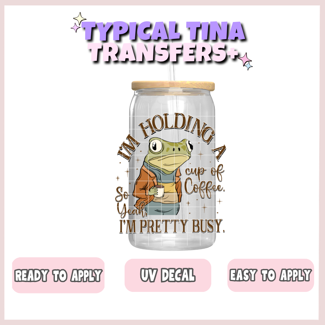Frog: I'm holding a cup of coffee | UV decals | POD