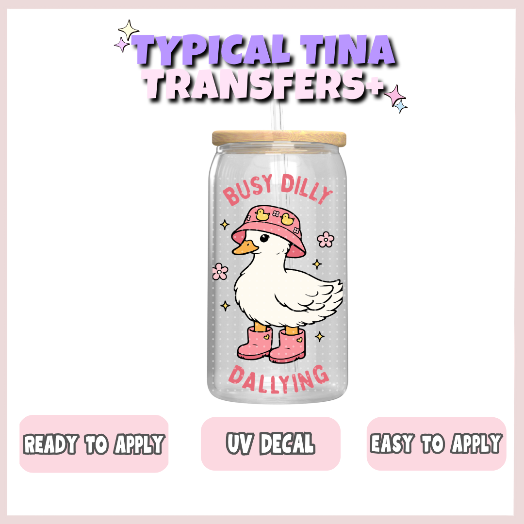 Busy Dilly Dallying | UV decals | POD