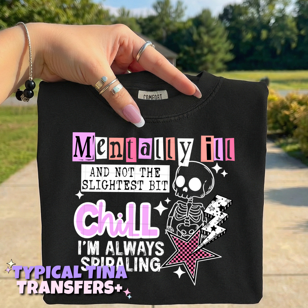 Chill I'm always spiraling | DTF Transfers | POD