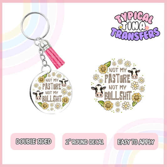 Not my patsure | UV 2" Round Keychain decal | POD - set of 5