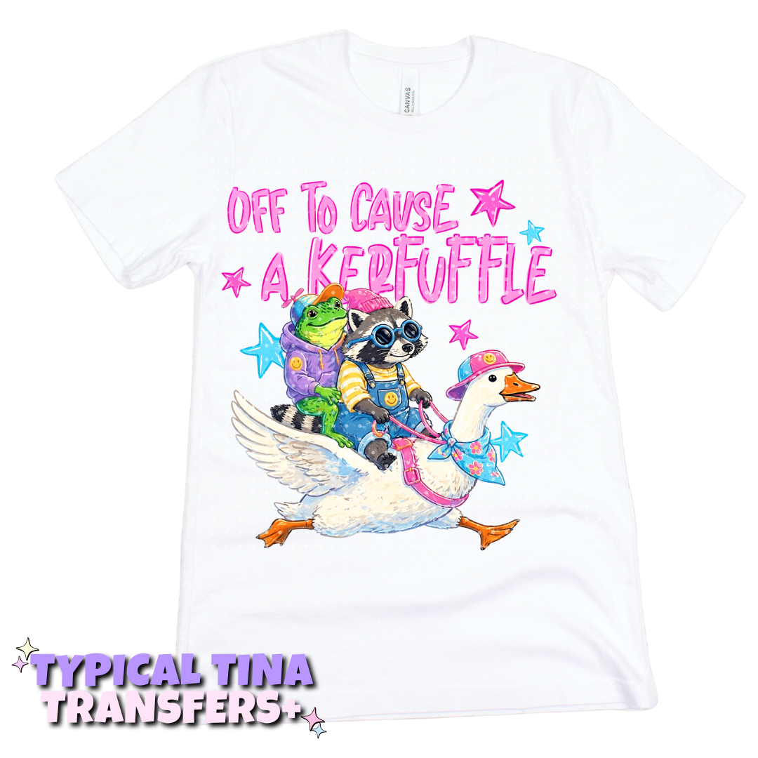 Off to cause a Kerfuffle | DTF Transfers | POD