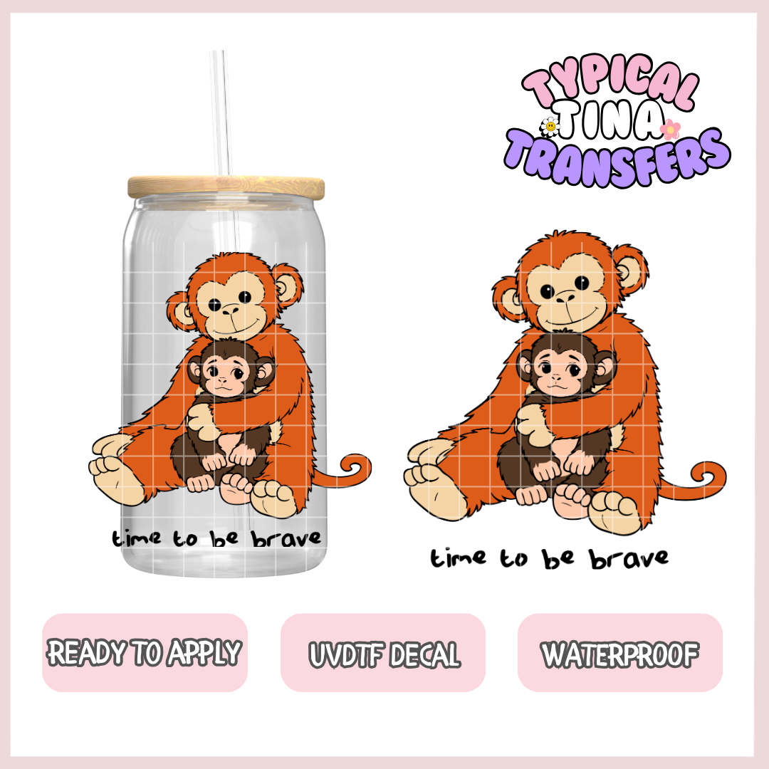 time to be brave | UV decals | POD