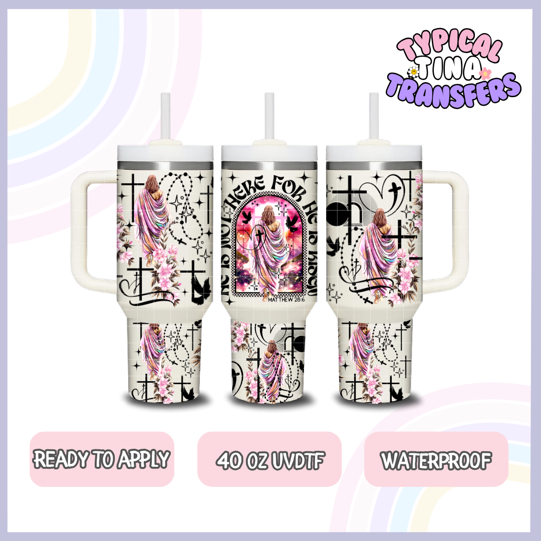He is Risen | 40oz UVDTF Wrap