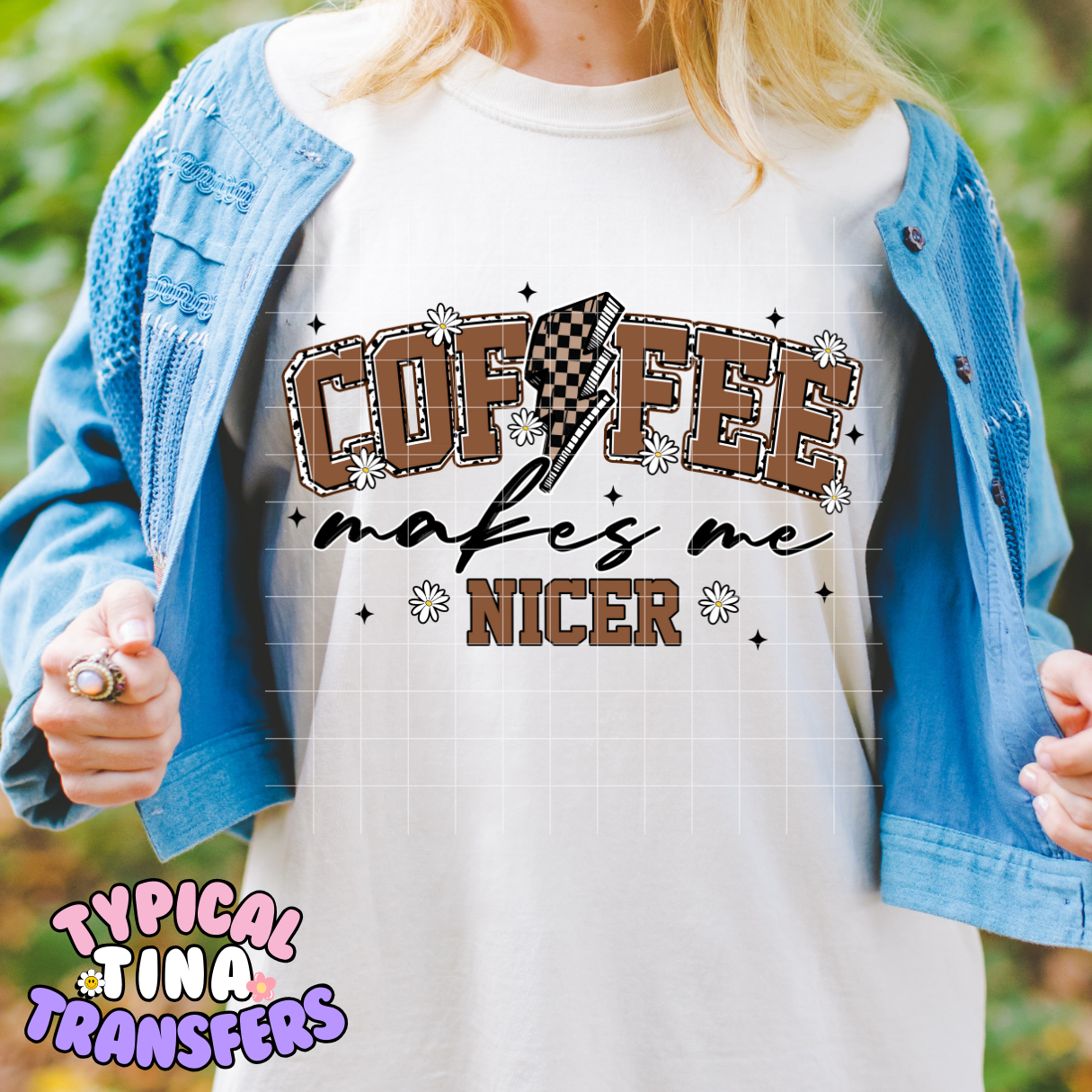 Coffee makes me nicer | DTF Screen Print | POD