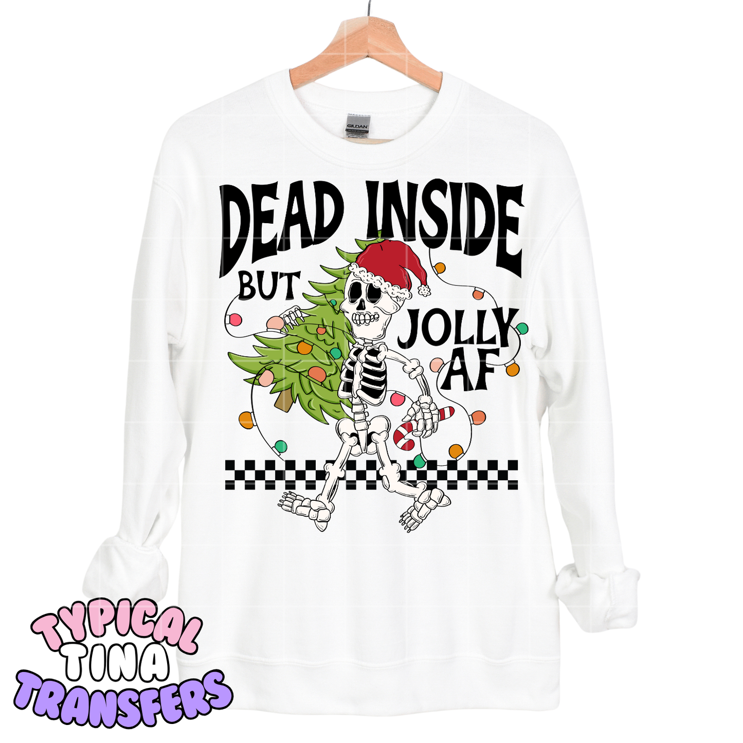 Dead inside but jolly AF | DTF Screen Print | POD
