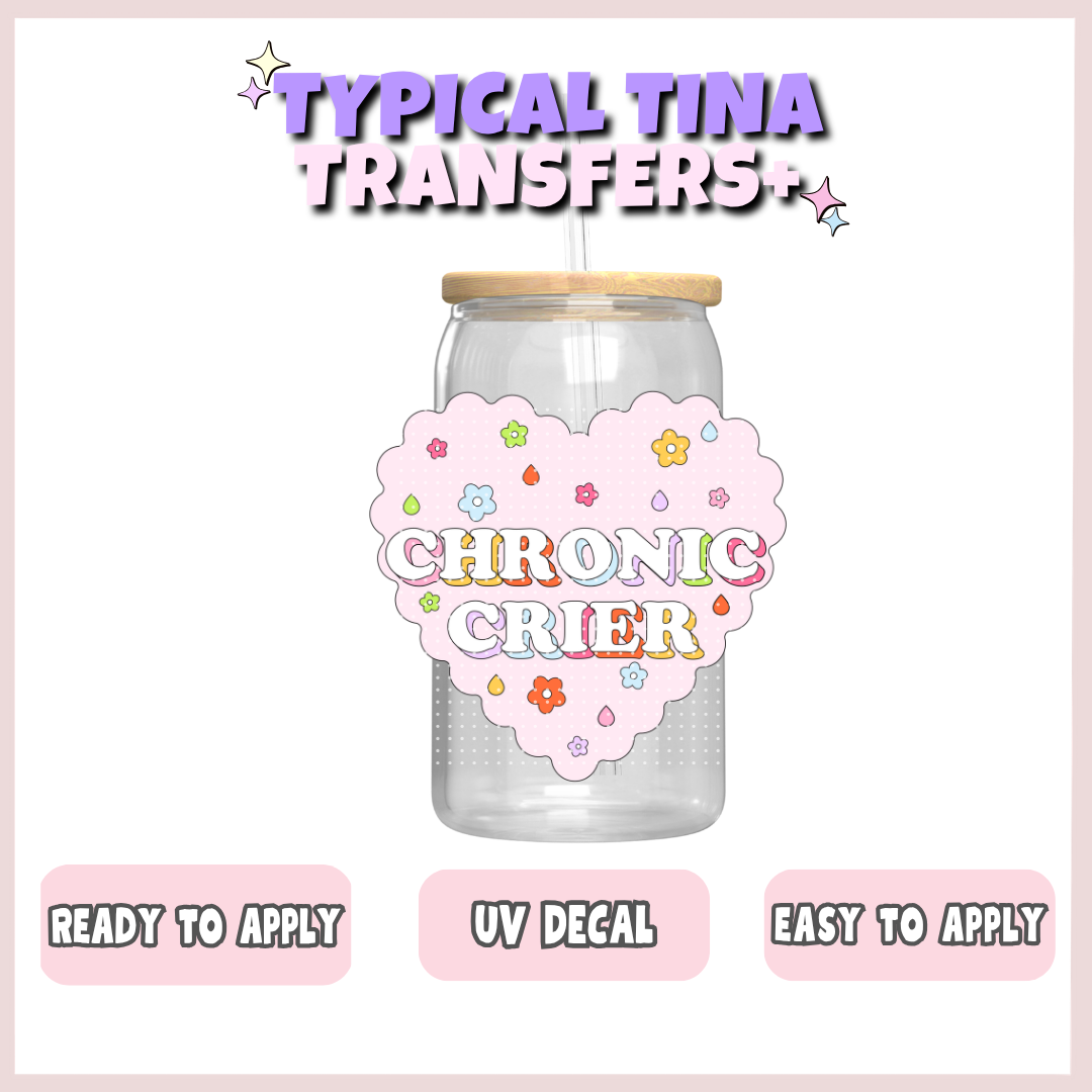 Chronic Crier | UV decals | POD