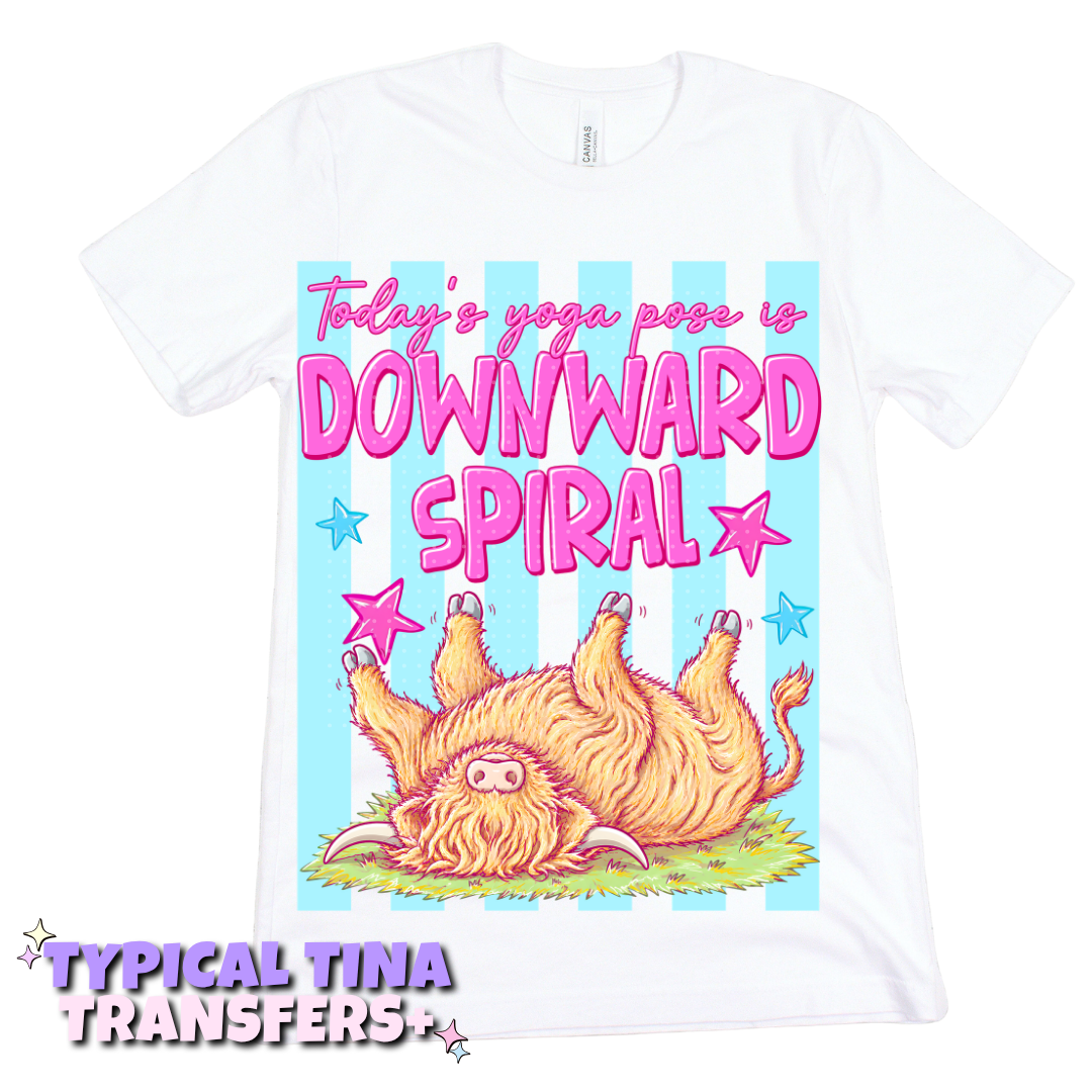Today's yoga pose is downward spiral cow | DTF Transfers | POD