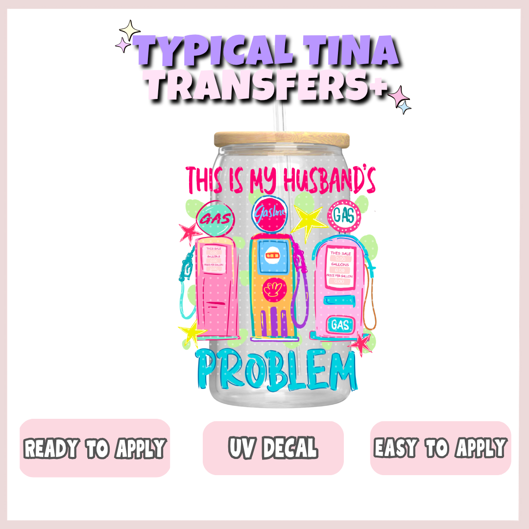 This is my husband's problem | UV decals | POD