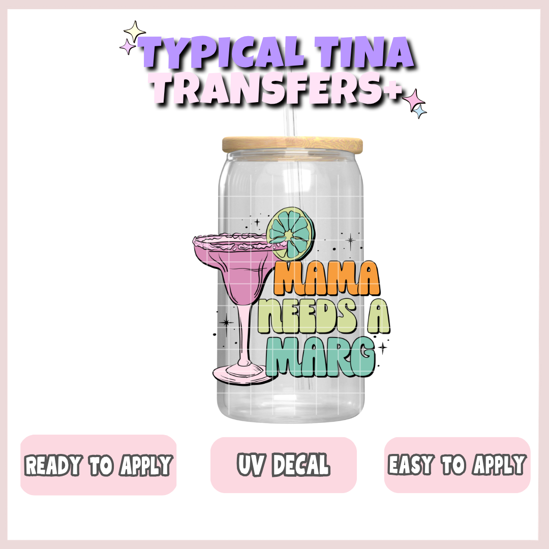 Mama Needs a Marg | UV decals | POD
