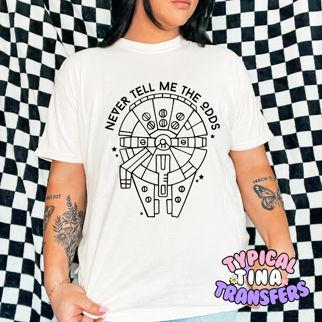 Never tell me the odds | DTF Screen Print | POD