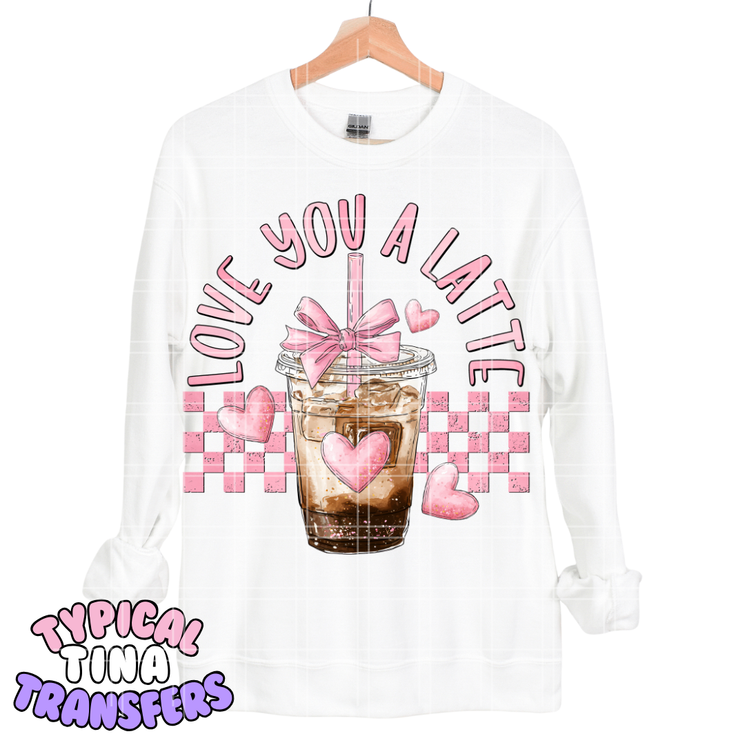 Love you a latte (pink checkered) | DTF Transfers | POD