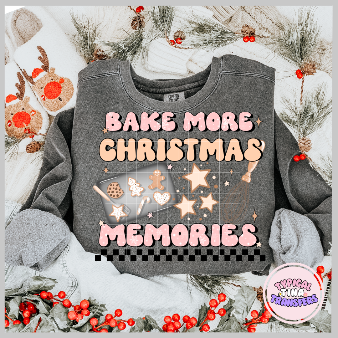 Bake More Christmas Memories | DTF Screen Print