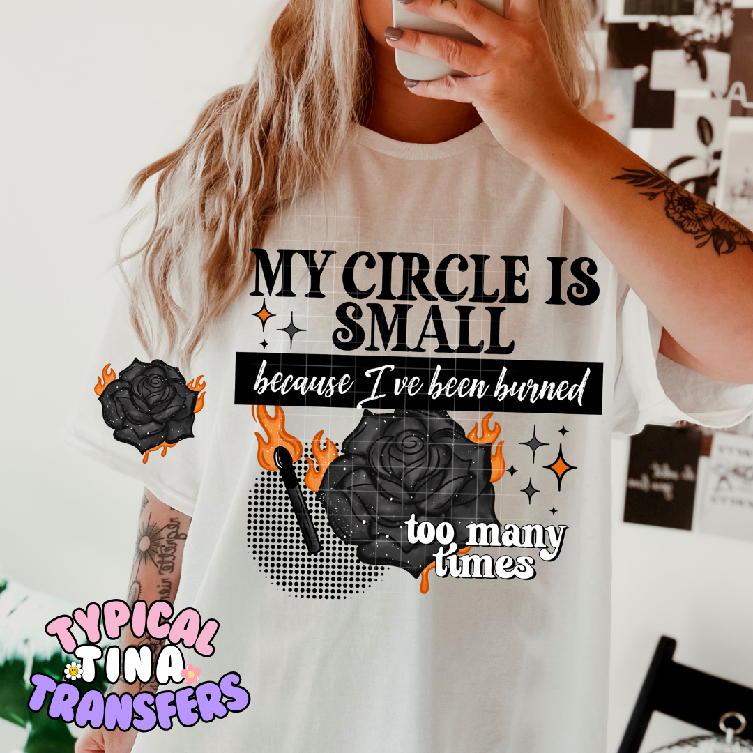 My circle is small | DTF Screen Print | POD - choose color