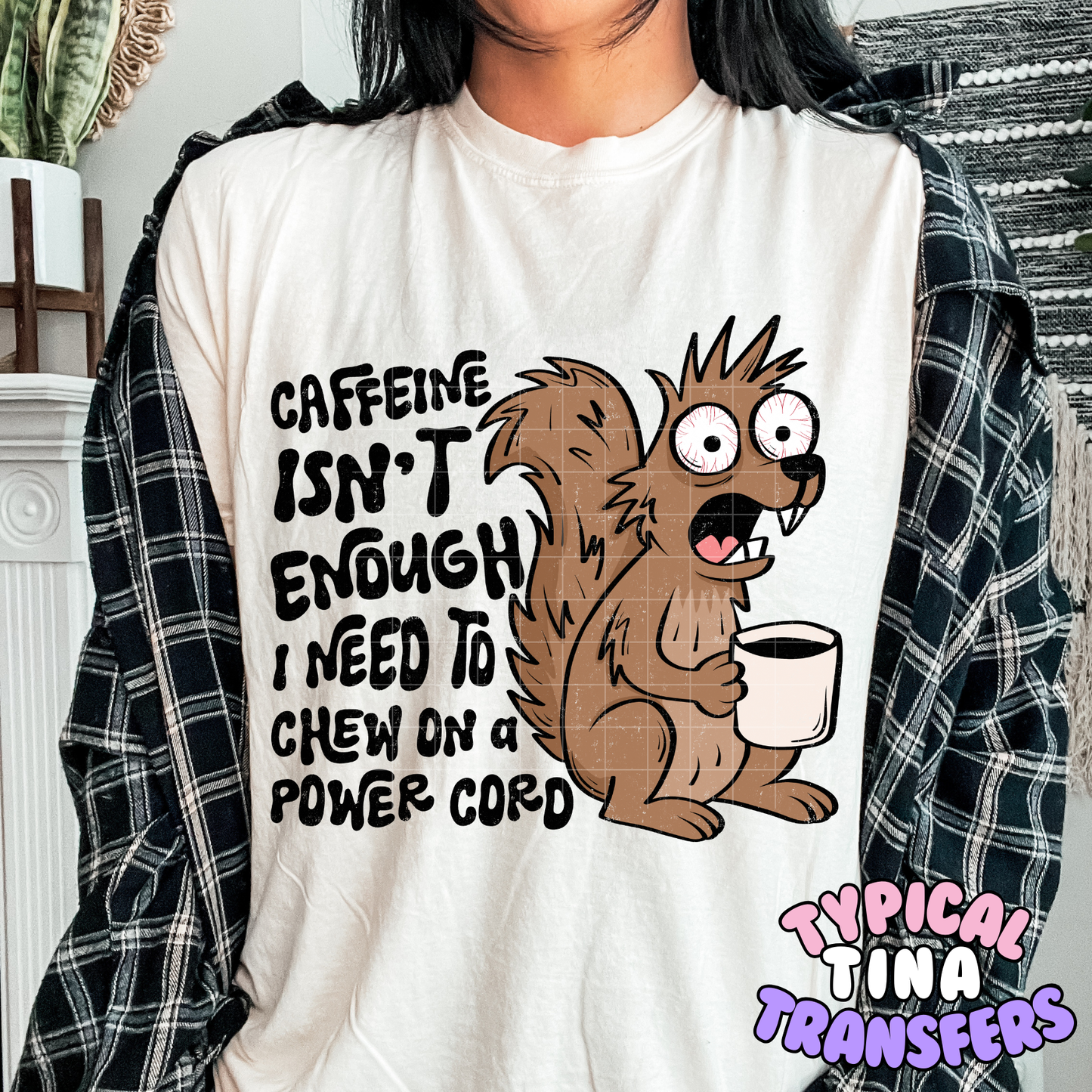 Caffeine isn't Enough squirrel | DTF Transfer | POD