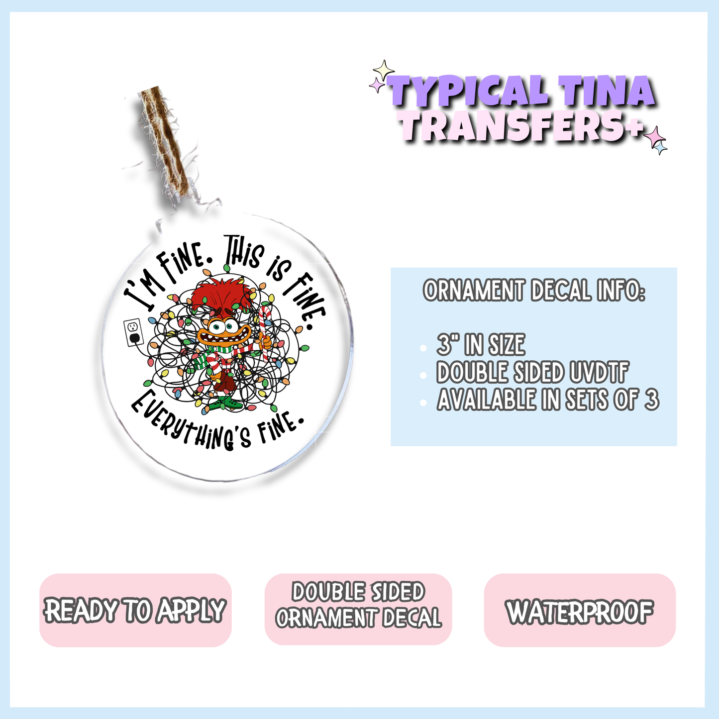 I'm fine everything is fine | 3" Xmas Ornament | POD