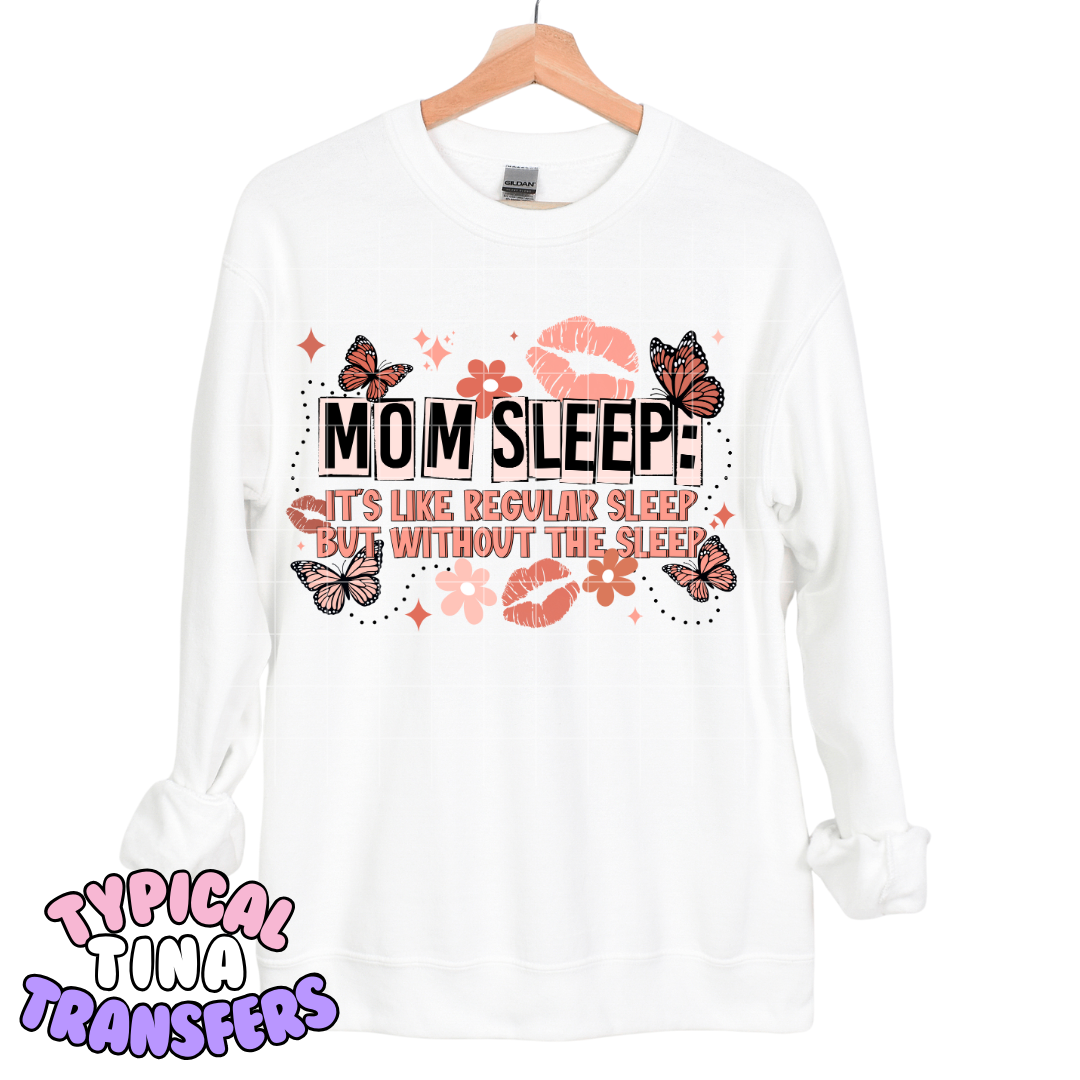 Mom Sleep: Regular sleep without sleep | DTF Transfers | POD