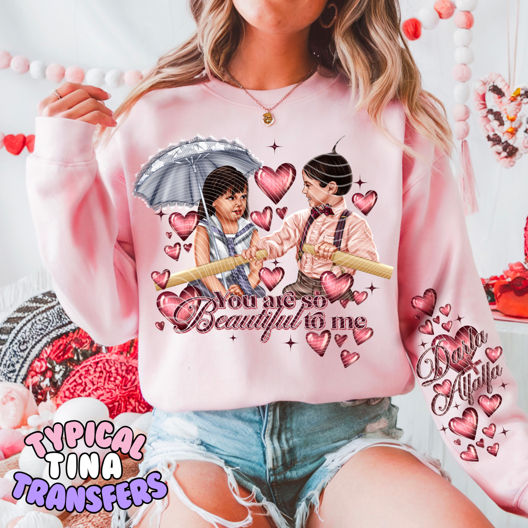 You are so beautiful to me - Rascal | DTF Transfers | POD