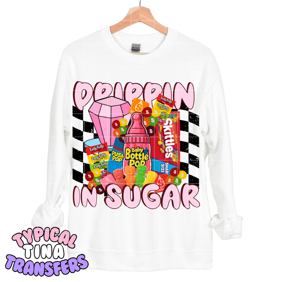 Drippin in Sugar | DTF Transfers | POD