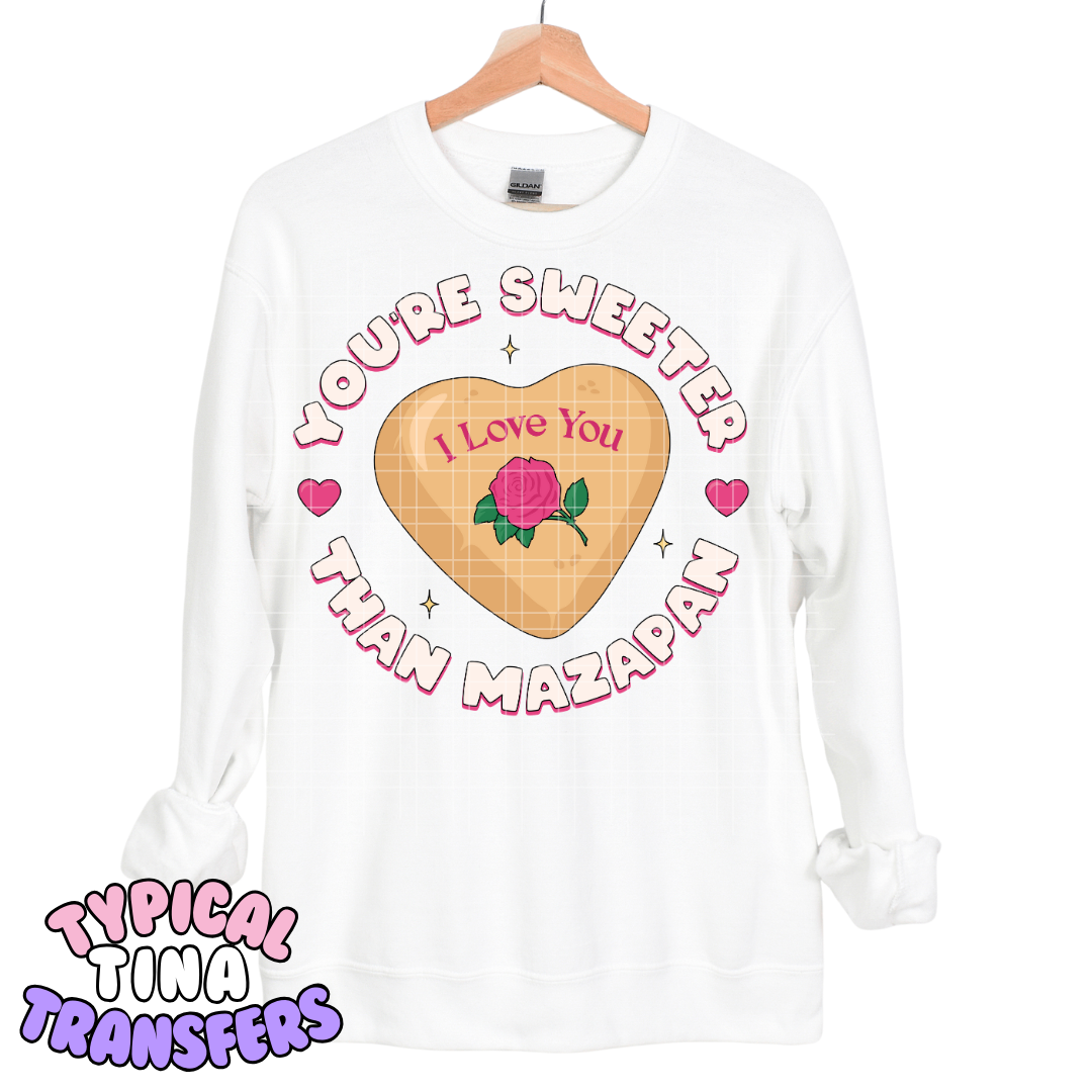 You're sweeter than mazapan | DTF Transfers | POD