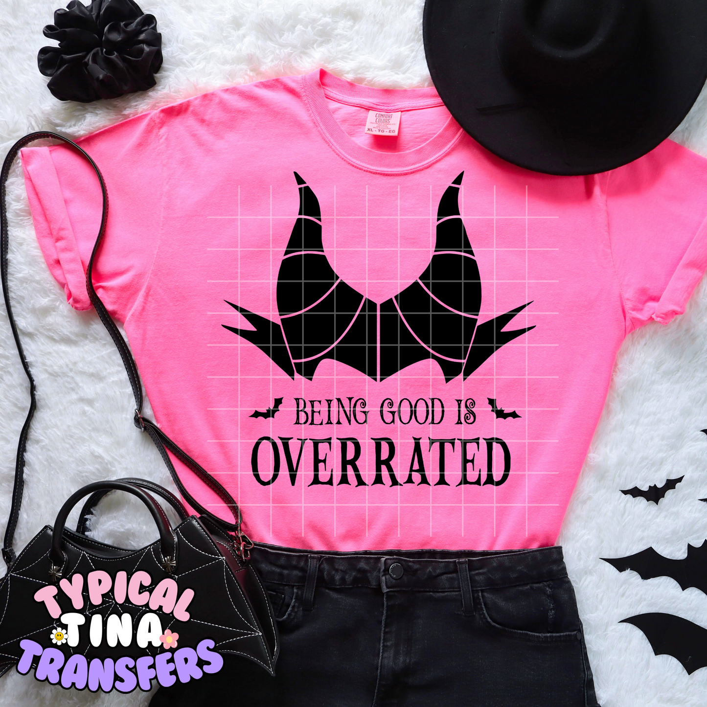 Being good is overrated | DTF Transfer | 15" Adult