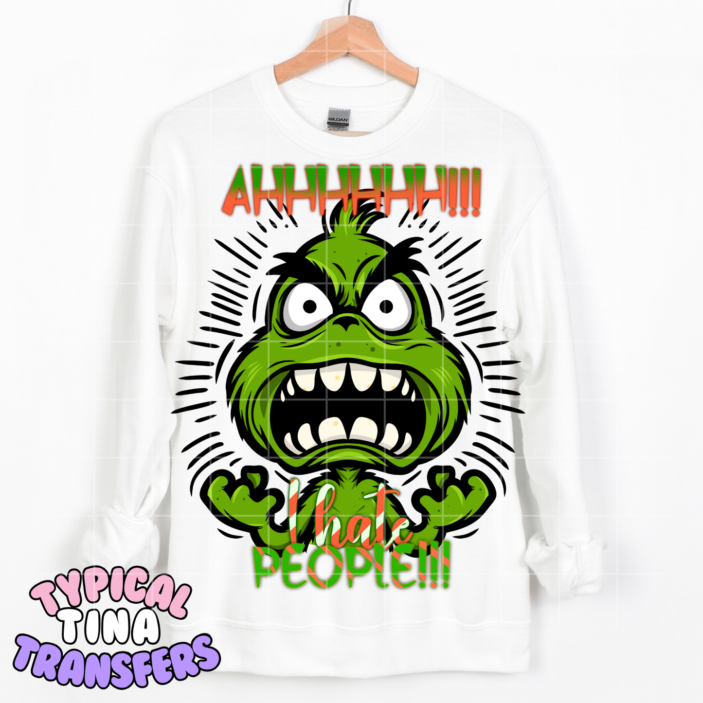 Ahhhh I hate people - Gr!nch | DTF Transfer | POD