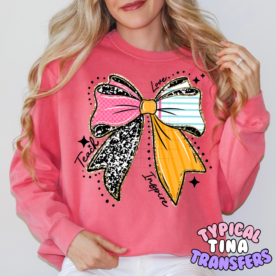 Teach love inspire bow | DTF Transfers | POD