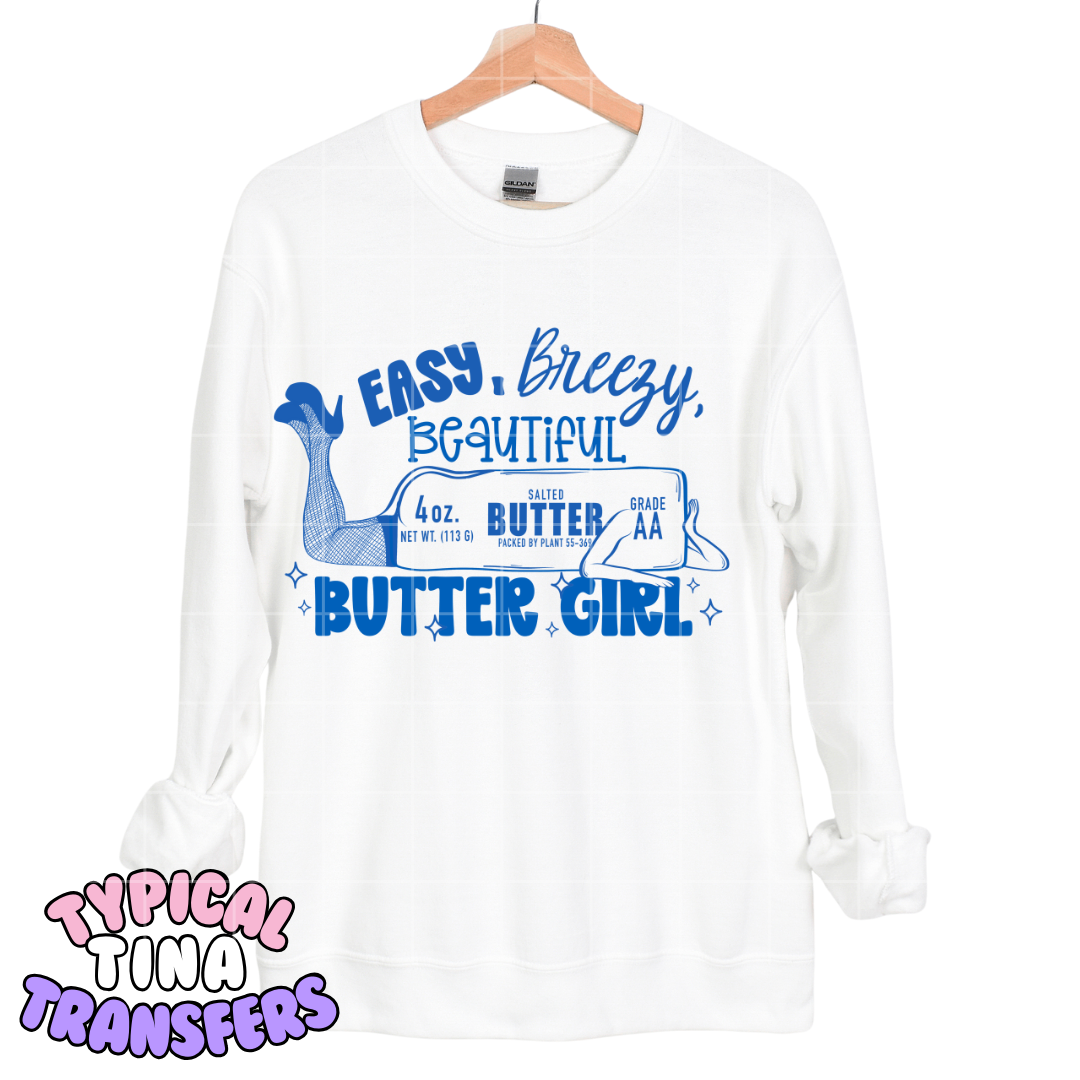 Easy, breezy beautiful butter girl | DTF Transfers | POD