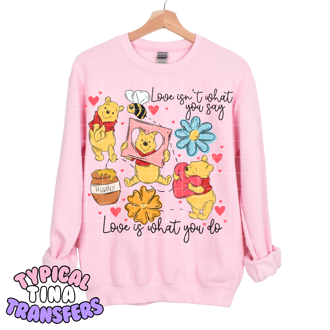 P Bear - love isn't what you say its what you do | DTF Transfers | POD