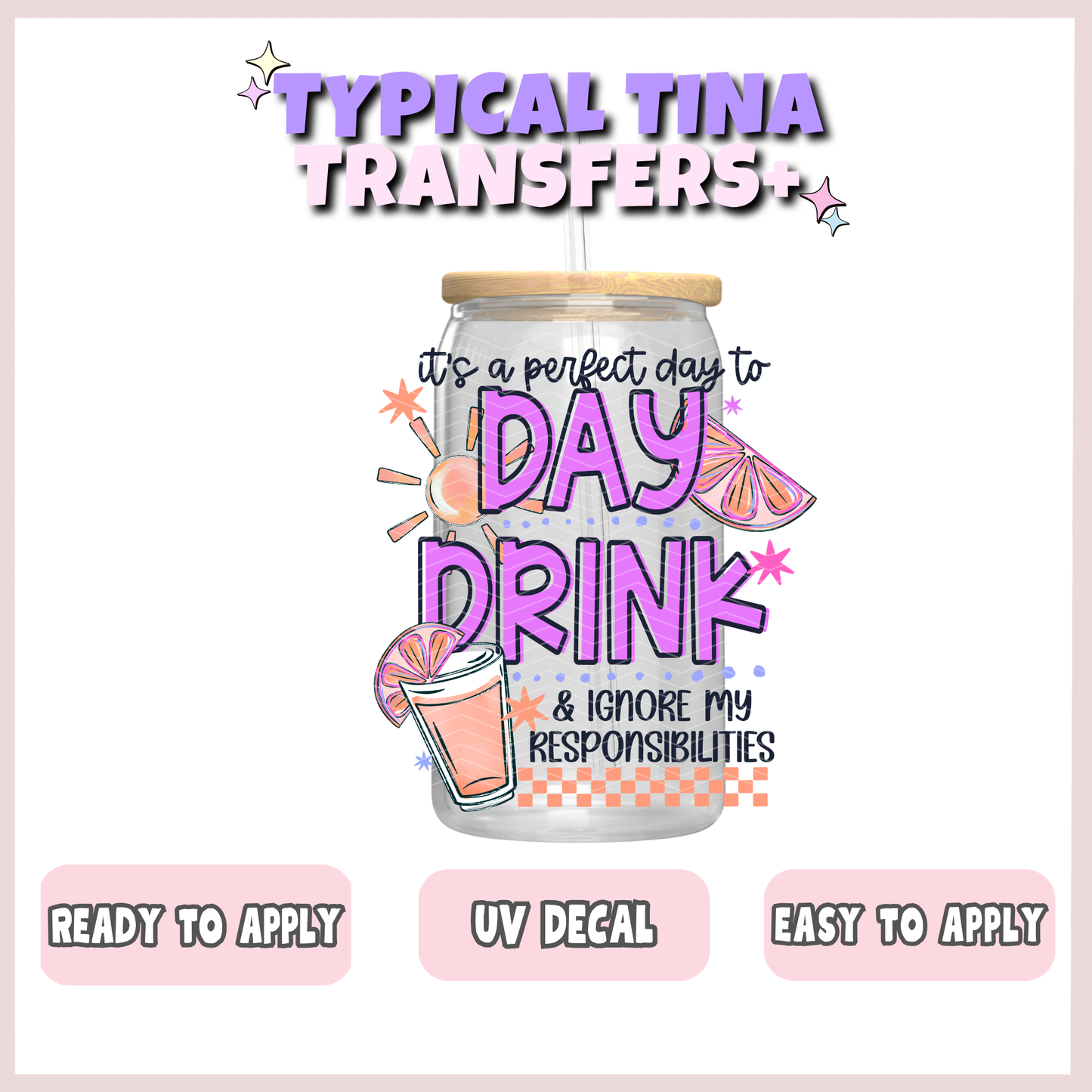Day Drink | UV decals | POD