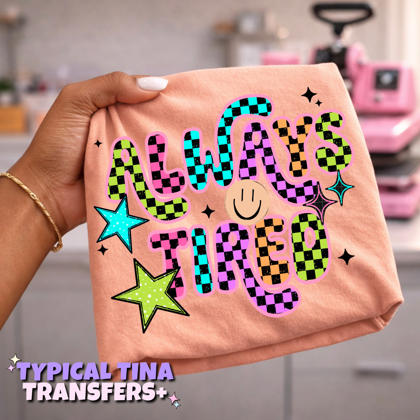 Always tired checkered | DTF Transfers | POD