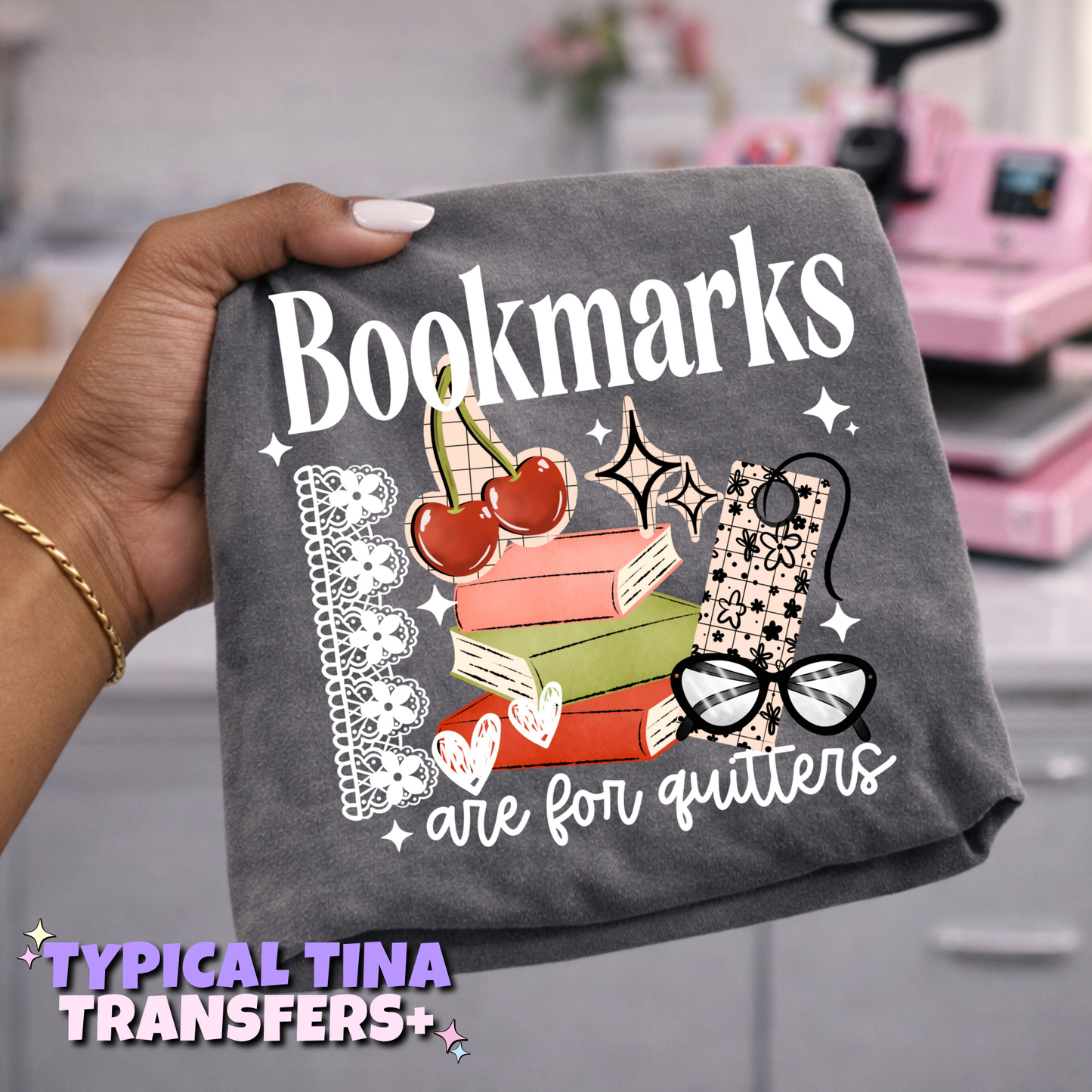 Bookmarks are for quitters | DTF Transfers | POD