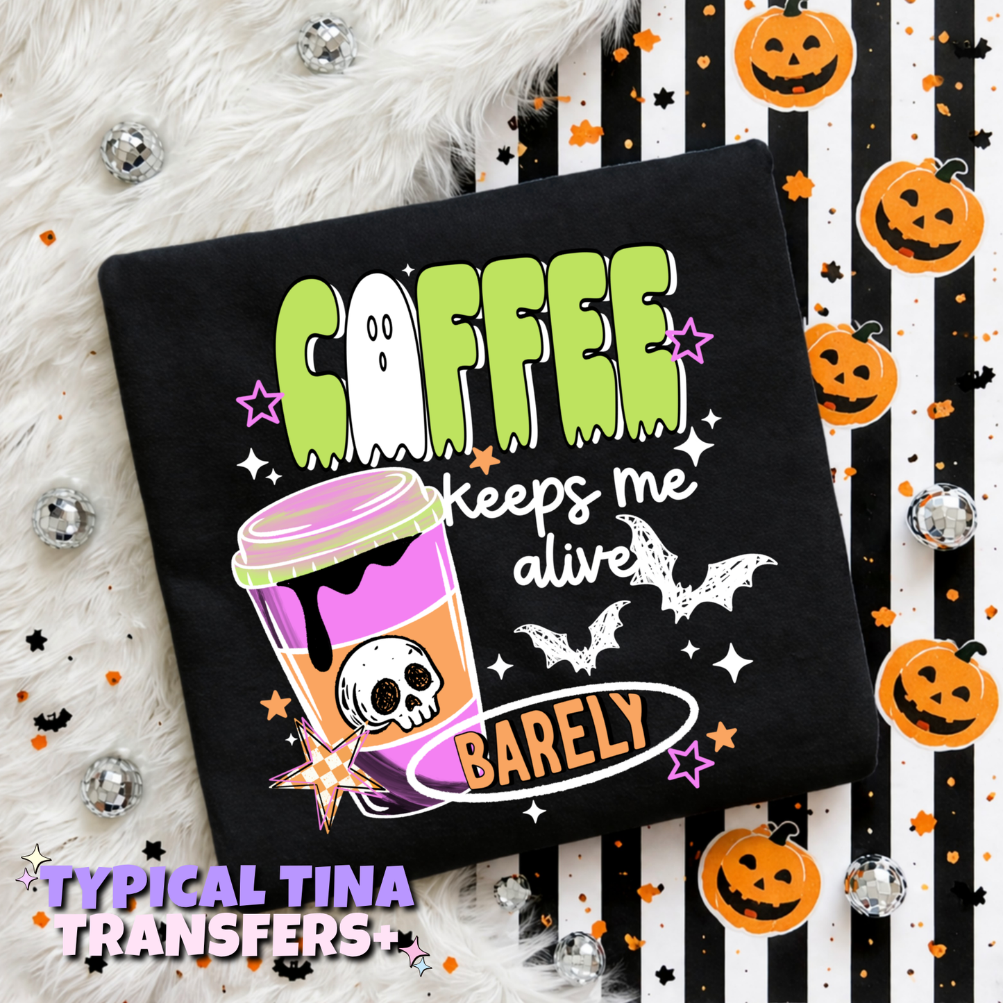 Coffee keeps me alive barely | DTF Transfers | POD