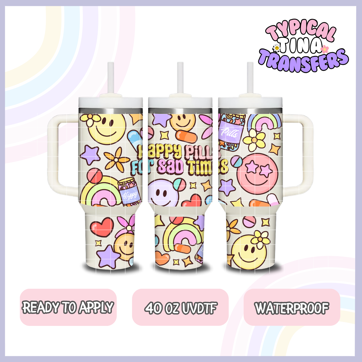 Happy Pills sad times | 40oz UVDTF Wrap | POD