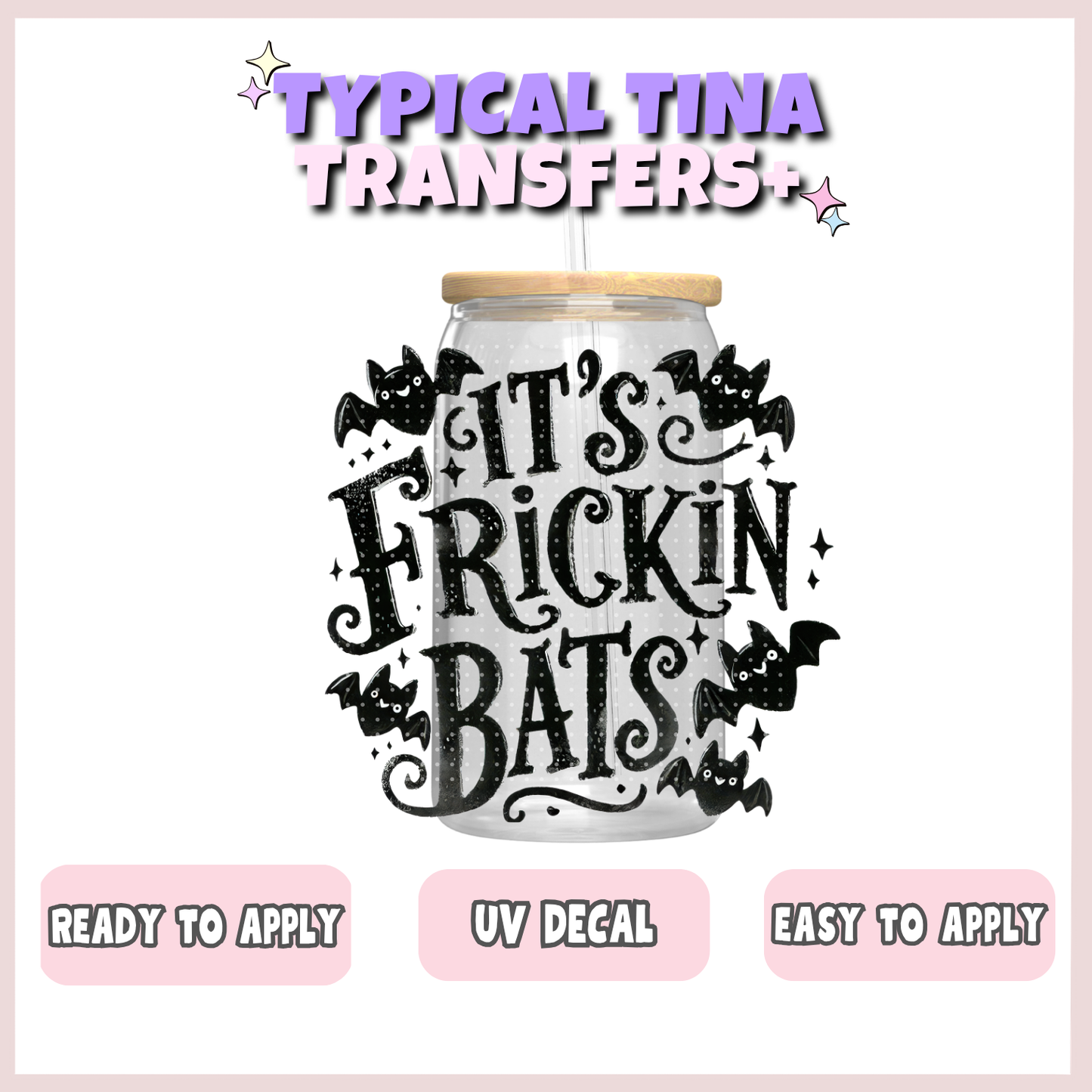 It's frickin bats | UV decals | POD