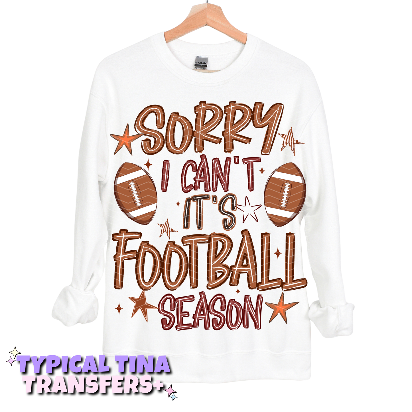 sorry I can't its football season | DTF Transfers | POD