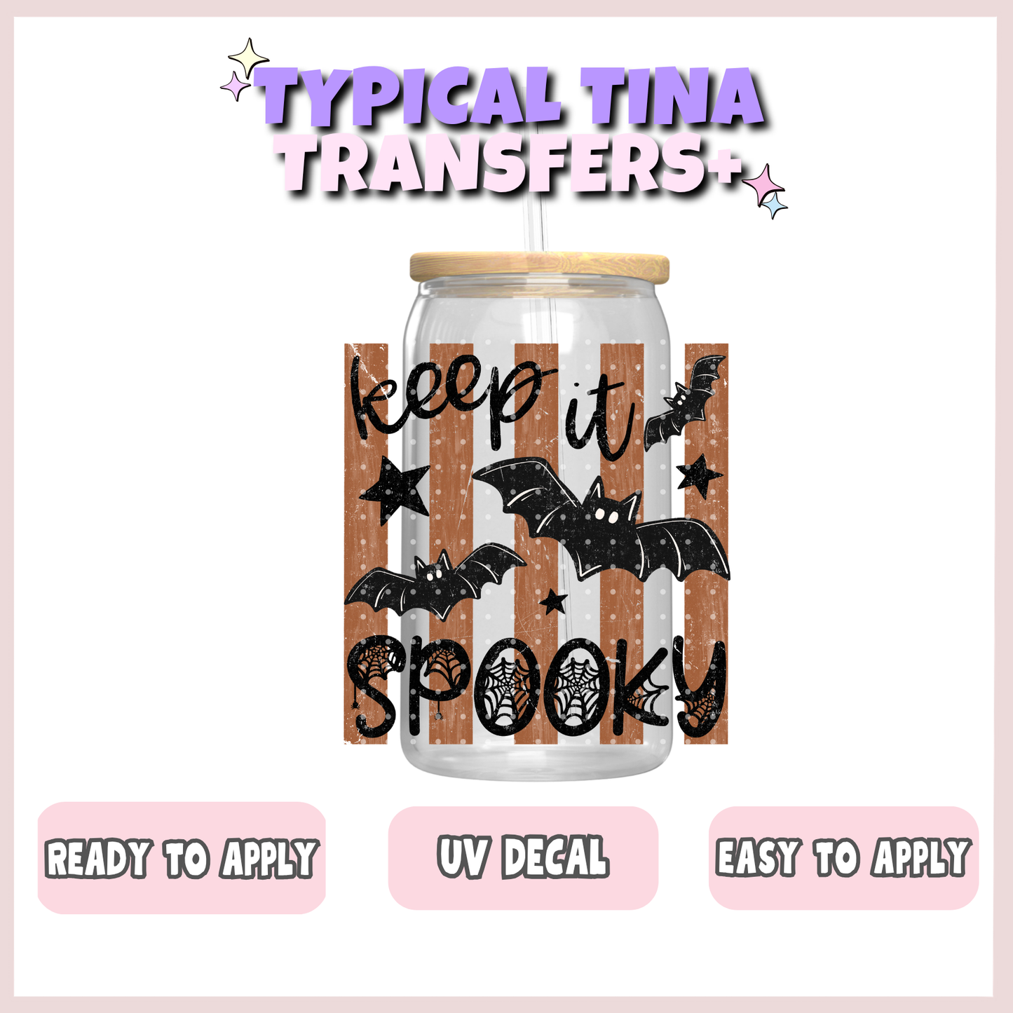 Keep it spooky (brown stripes)| UV decals | POD