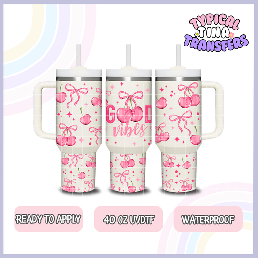 Good Vibes Cherries | 40oz UVDTF Wrap | POD