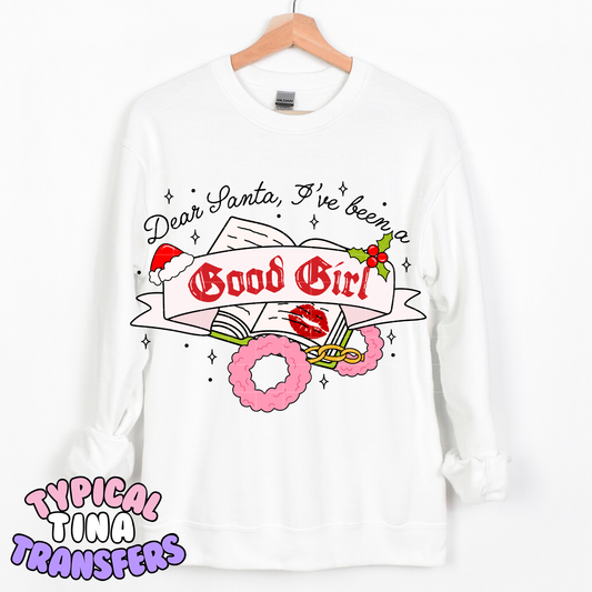 Dear Santa i've been a good girl | DTF Transfer | POD