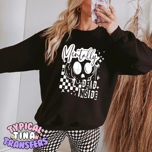 Mentally dead inside | DTF Transfer | POD