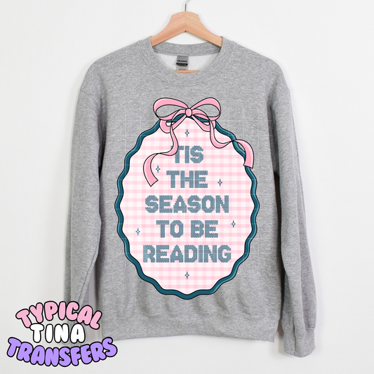 Tis the season to be reading | DTF Transfer | POD