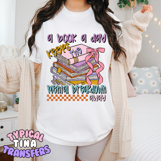 A book a day keeps the mental breakdown away | DTF Transfer | POD