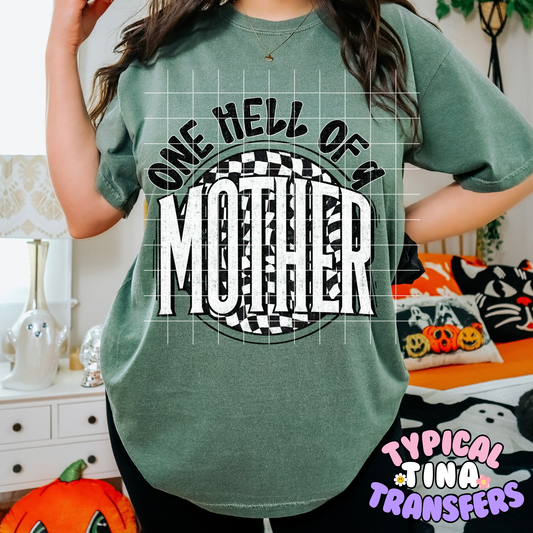 One hell of a Mother | DTF Transfer | POD