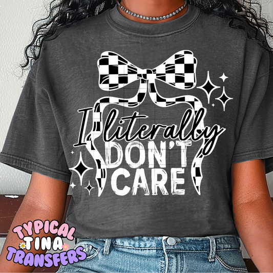 I literally don't care | DTF Transfer | POD