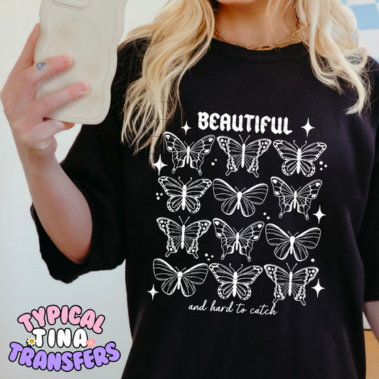 Beautiful and hard to catch | DTF Transfer | POD