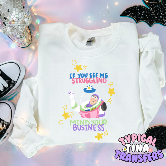 If I'm struggling, mind your business - Buzz | DTF Transfer | POD