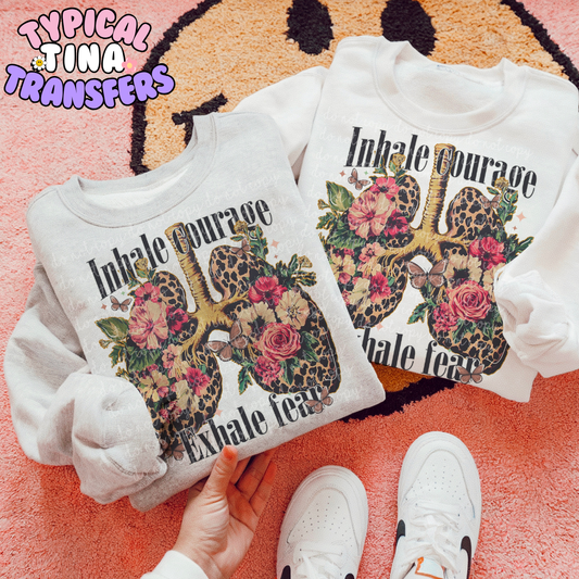 Inhale Courage exhale fear | DTF Transfer | POD