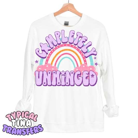 Completely unhinged | DTF Transfers | POD