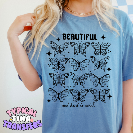 Beautiful and hard to catch | DTF Transfer | POD