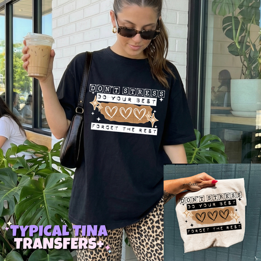 Don't stress do your best | DTF Transfers | POD