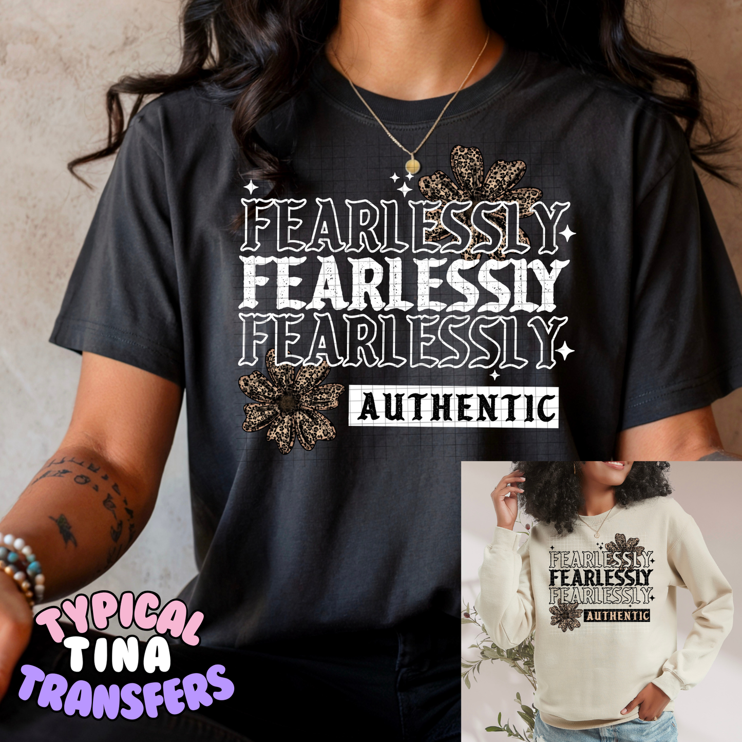 Fearlessly Authentic | DTF Transfers | POD